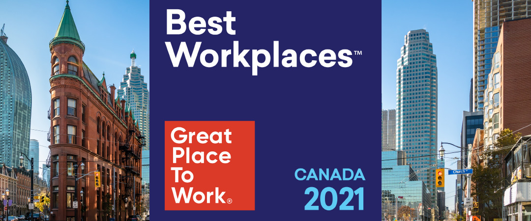 Landscape view of downtown Toronto with the Great Place to Work - Best Workplaces Canada 2021 icon overtop