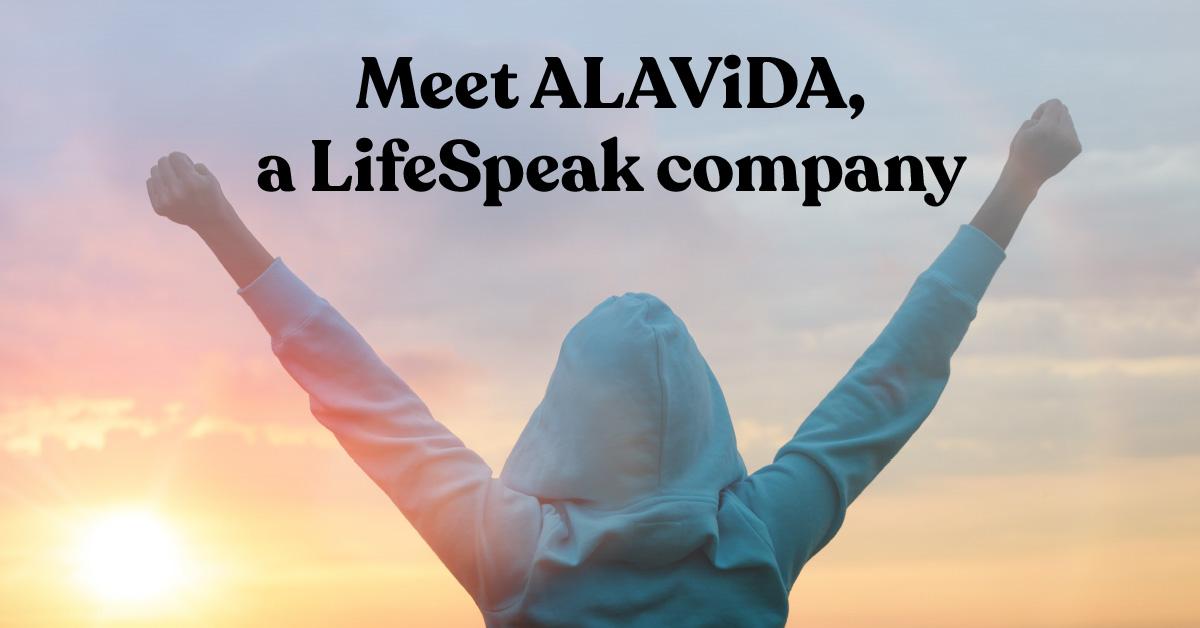 A person in a blue hoodie, standing with their arms up in the air in triumph. The text reads: Meet ALAViDA, a LifeSpeak company