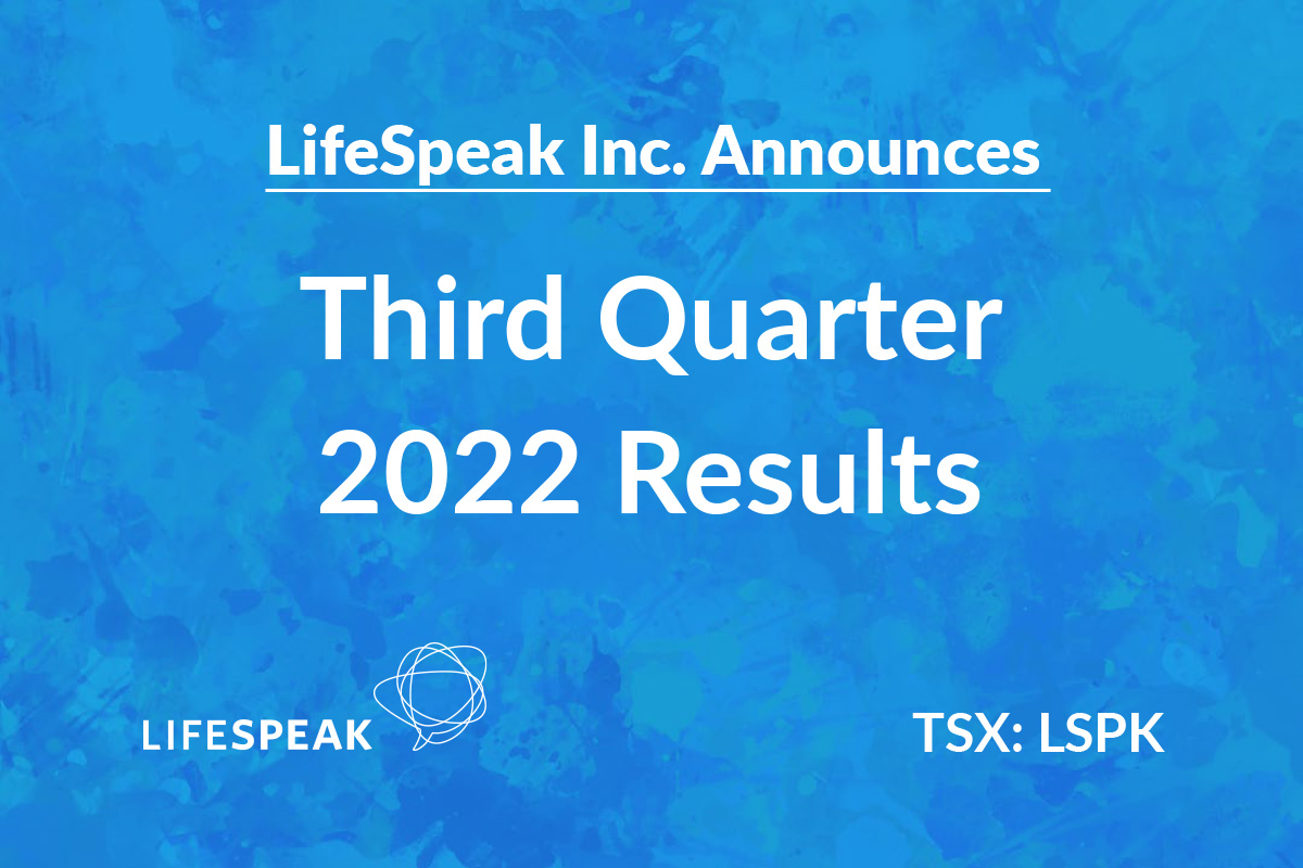 A blue image with the text: LifeSpeak Announces Third Quarter 2022 Results