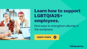 Inclusive workplace culture graphic with smiling coworkers and text urging support and allyship for LGBTQIA2S+ employees.