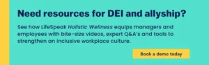 Banner reading ‘Need on-demand DEI & allyship training?’ with a button to book a LifeSpeak Holistic Wellness demo