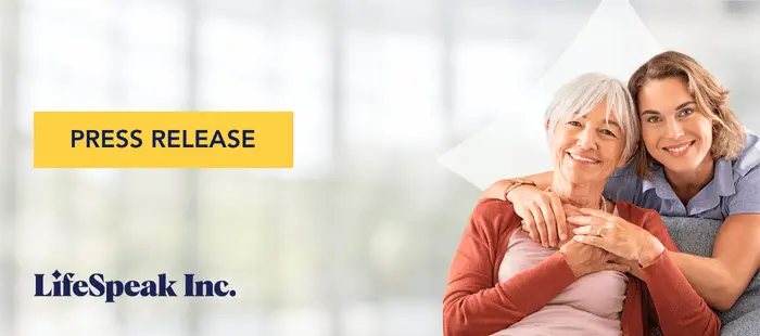 Banner image for a LifeSpeak press release: yellow “Press Release” badge, LifeSpeak Inc. logo, and a smiling adult daughter hugging her older mother, symbolizing caregiver support.