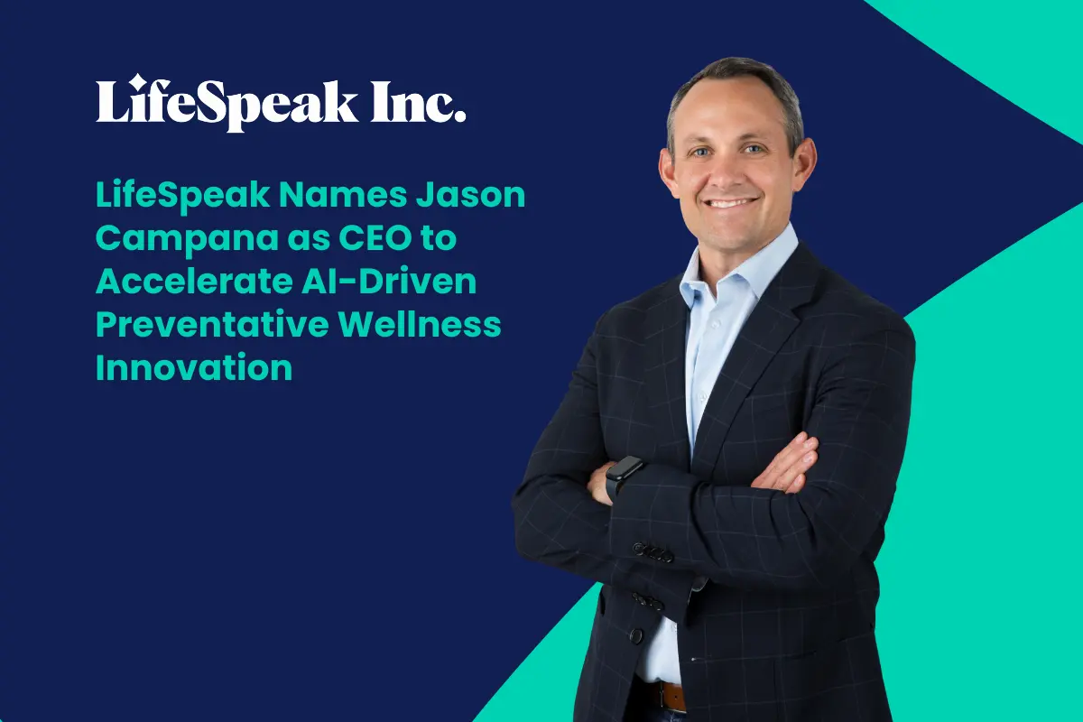 Jason Campana, newly appointed CEO of LifeSpeak Inc., standing with arms crossed in front of company announcement graphic about AI-driven preventative wellness innovation.